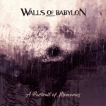 A portrait of memories - Walls Of Babylon