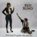 Fun Fact: quello che non sei - Red blind