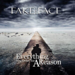 Everything Happens For A Reason - Fake The Face