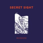 Borders - Secret Sight