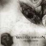 Walls Of Babylon - The Dark Embrace