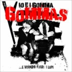 ...e vennero fuori i lupi - Io e i gomma gommas